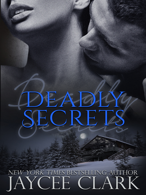 Title details for Deadly Secrets by Jaycee Clark - Available